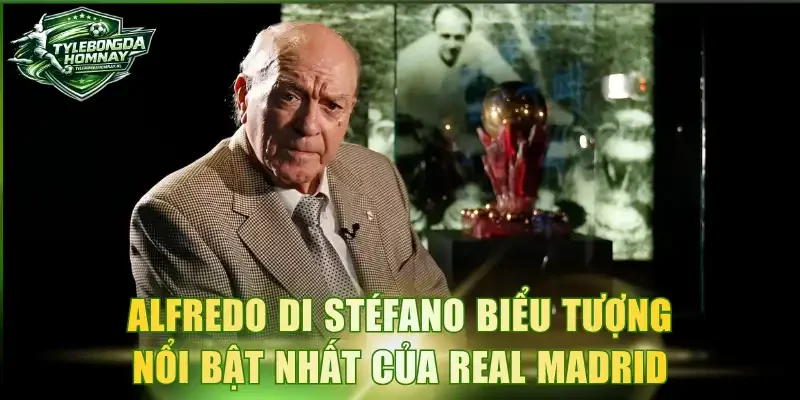 Alfredo Di Stéfano biểu tượng nổi bật nhất của Real Madrid