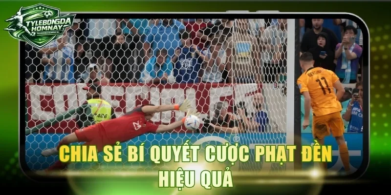 Chia sẻ bí quyết cược phạt đền hiệu quả
