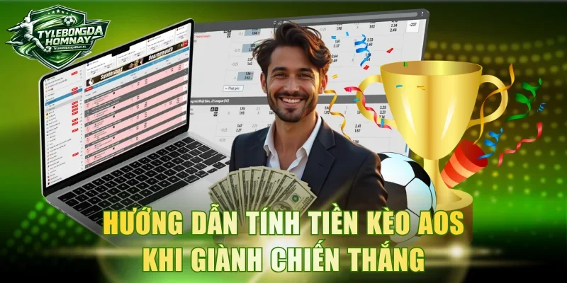 Hướng dẫn tính tiền kèo AOS khi giành chiến thắng