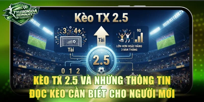 Kèo TX 2.5