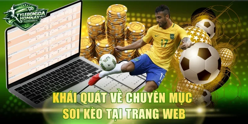 Khái quát về chuyên mục soi kèo tại trang web