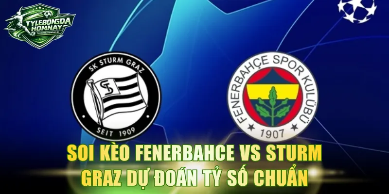 Fenerbahce vs Sturm Graz