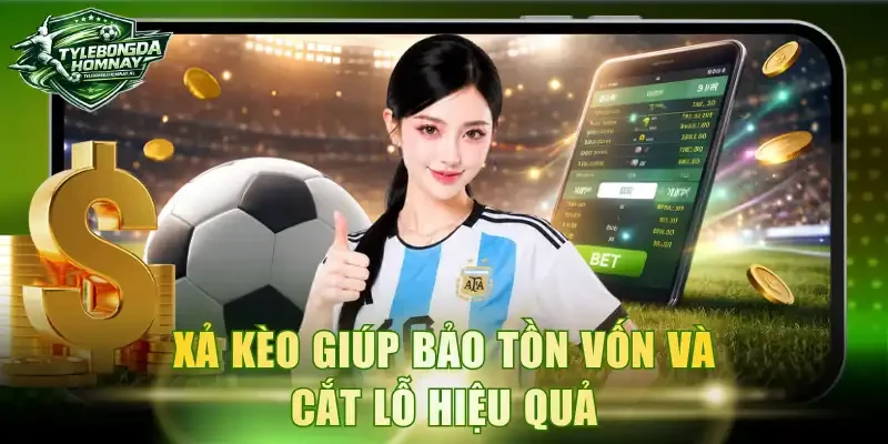 Xả kèo giúp bảo tồn vốn và cắt lỗ hiệu quả