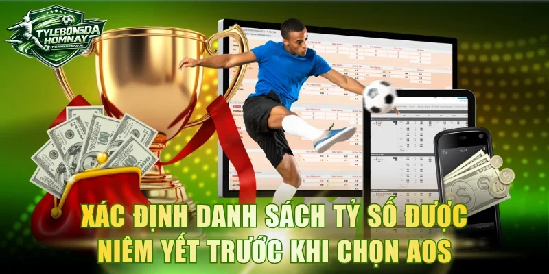 Xác định danh sách tỷ số được niêm yết trước khi chọn AOS
